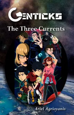 Genticks: The Three Currents, brings more adventures to readers of young hearts. : Genticks: The Three Currents Science Fiction book