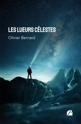Les Lueurs Célestes, book by Olivier Bernard : Book: The Heavenly Lights